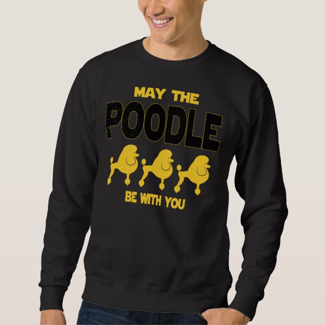 Sweatshirt Que Le Poodé Soit Avec Vous (Devant)