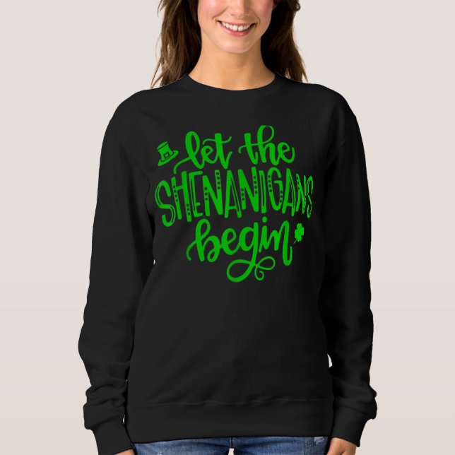 Sweatshirt Que Les Shenanigans Commencent Le Jour de la Saint (Devant)