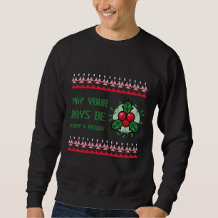 Sweatshirt Que vos jours soient Joyeux et lumineux Noël
