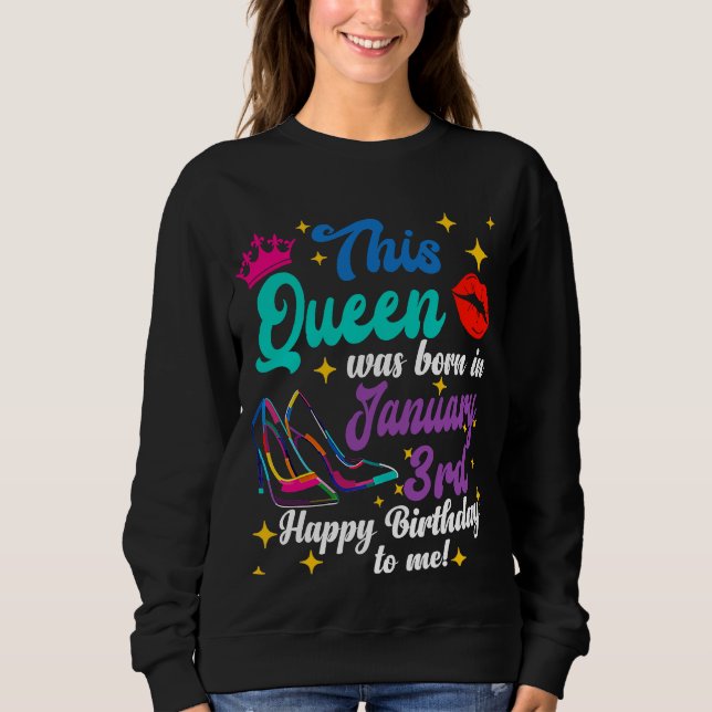 Sweatshirt Queen est né le 3 janvier Joyeux anniversaire à M (Devant)