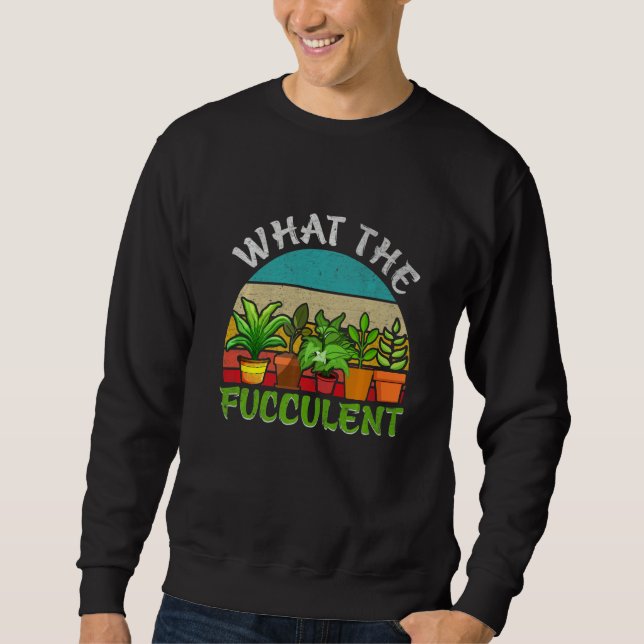 Sweatshirt Quel jardinage de cactus rétro Fucculent succulent (Devant)