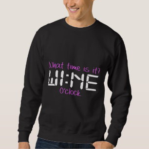 Sweatshirt Quelle Heure Est-Il Vin Oclock Vin Temps Vin