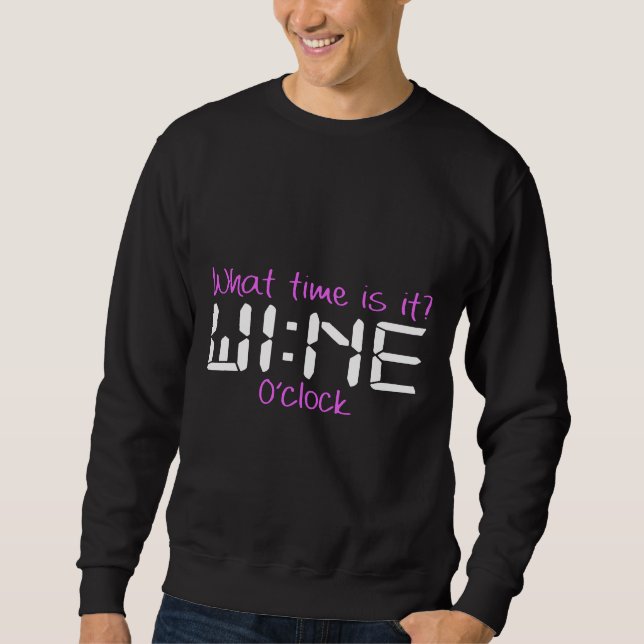 Sweatshirt Quelle Heure Est-Il Vin Oclock Vin Temps Vin (Devant)