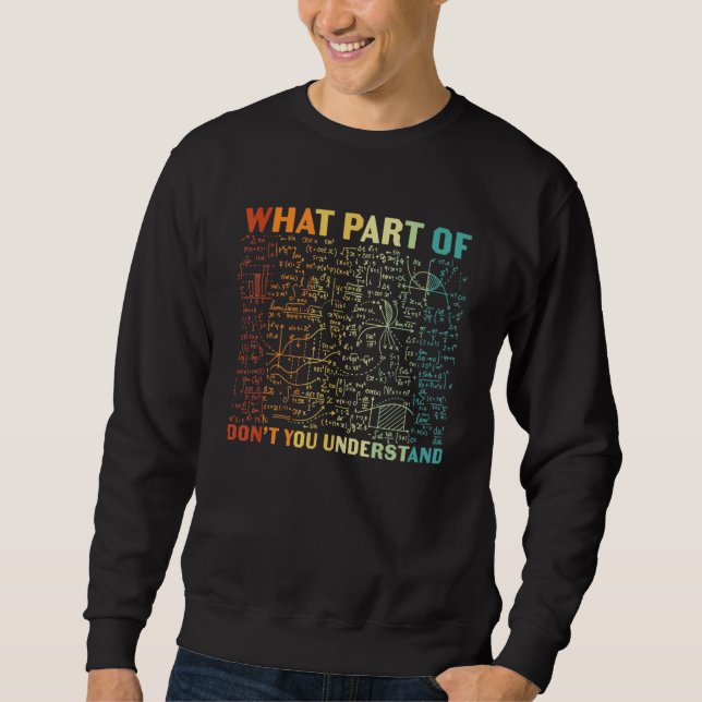 Sweatshirt Quelle partie de n'avez-vous pas compris  Prof de  (Devant)
