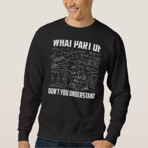 Sweatshirt Quelle partie de Ne comprenez pas l'enseignant de