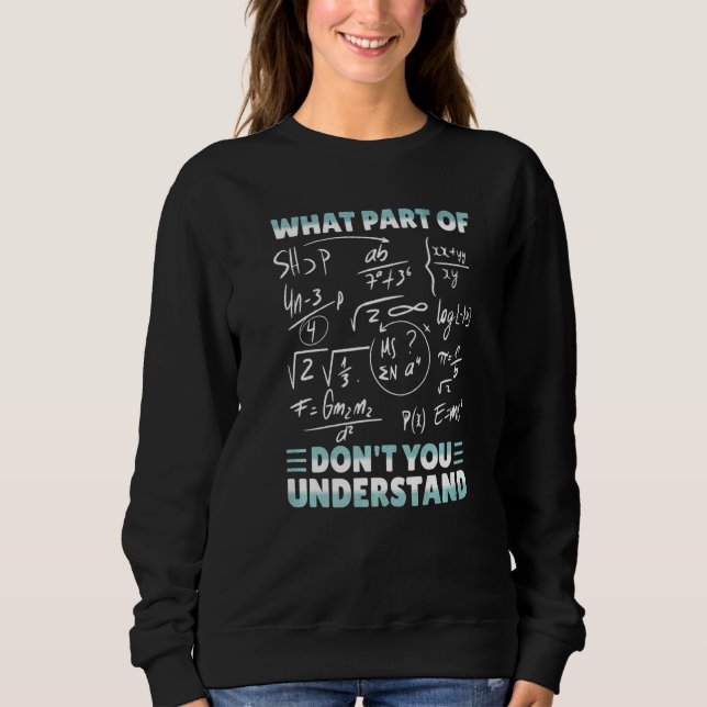 Sweatshirt Quelle partie de ne comprenez-vous pas Drôle de ma (Devant)