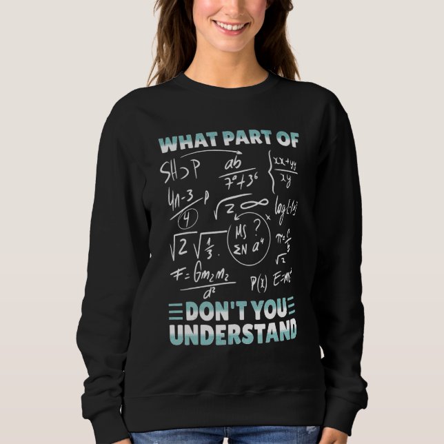 Sweatshirt Quelle partie de ne comprenez-vous pas Drôle de ma (Devant)