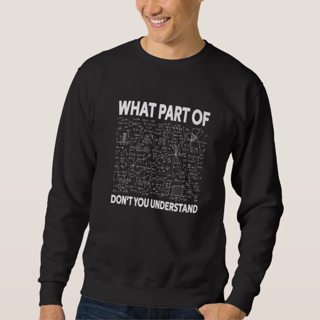 Sweatshirt Quelle Partie De Ne Comprenez Vous Pas Nerd Math S (Devant)
