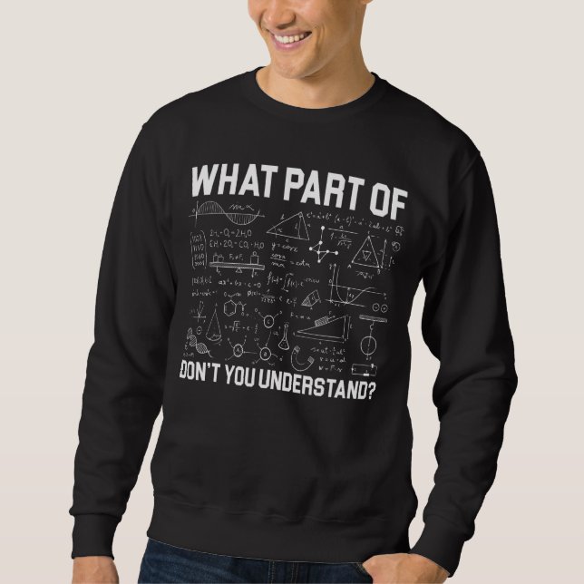 Sweatshirt Quelle partie des maths ne comprenez-vous pas ense (Devant)