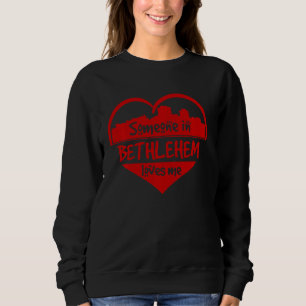 Sweatshirt Quelqu'Un À Bethléem M'Aime Bethléem Pa Skyline