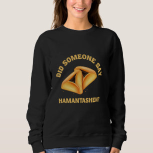 Sweatshirt Quelqu'Un A Dit Hamantashen Drôle Purim Queen Esth