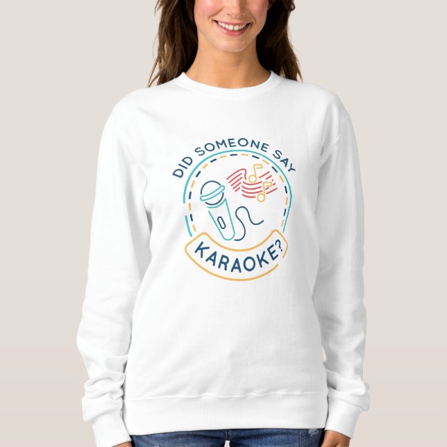 Sweatshirt Quelqu'Un A Dit Karaoke (Devant)