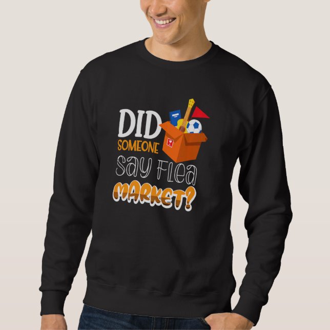 Sweatshirt Quelqu'Un A-T-Il Dit Flea Market (Devant)