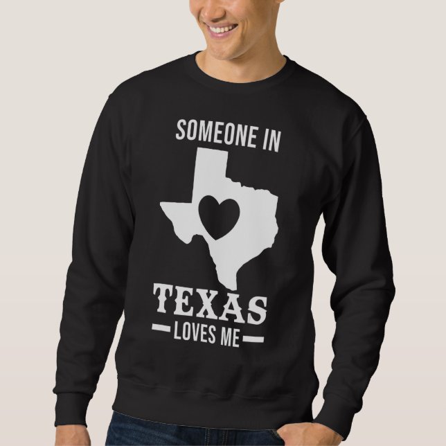 Sweatshirt Quelqu'Un Au Texas M'Aime État Des États-Unis (Devant)