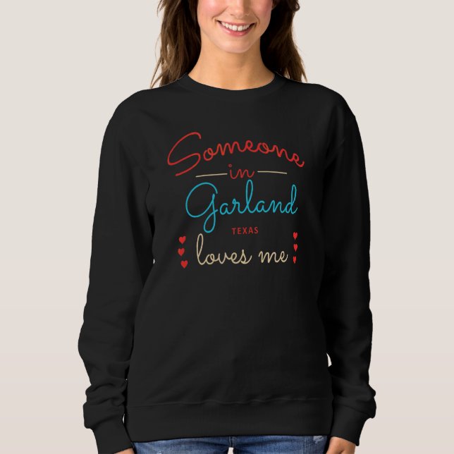 Sweatshirt Quelqu'Un Dans Le Garland M'Aime (Devant)