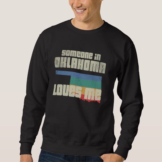 Sweatshirt Quelqu'Un En Oklahoma M'Aime Retro Land Map Etat (Devant)
