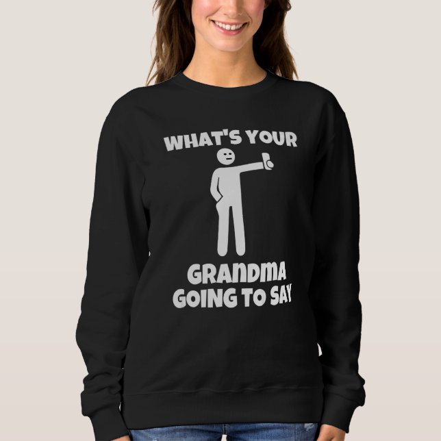 Sweatshirt Qu'est-ce que ta grand-mère va dire  caméra sarcas (Devant)