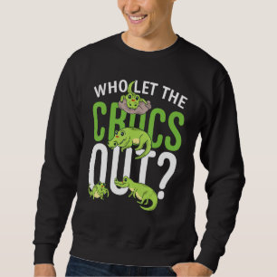 Sweatshirt Qui A Laissé Les Crocs Sortir Le Crocodile Tee Pou