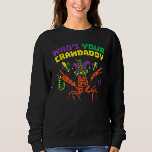 Sweatshirt Qui est votre Crawdaddy Crevettes Farceur Perles