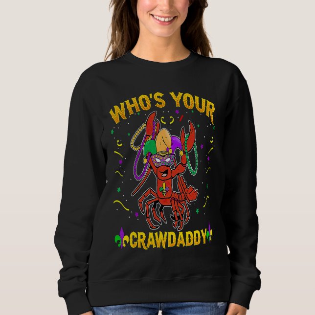 Sweatshirt Qui est votre Crawdaddy écrevisse bouffon Perles   (Devant)