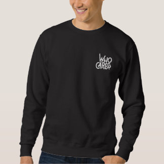 Sweatshirt Qui s'occupe du tee-shirt complet de base