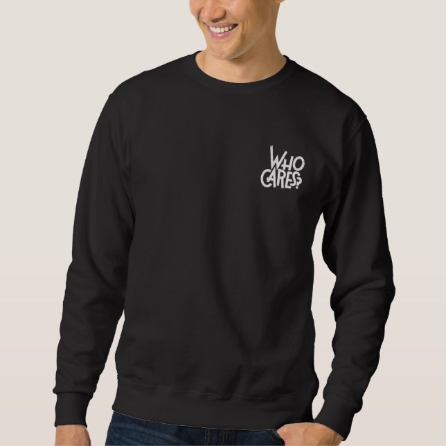 Sweatshirt Qui s'occupe du tee-shirt complet de base (Devant)