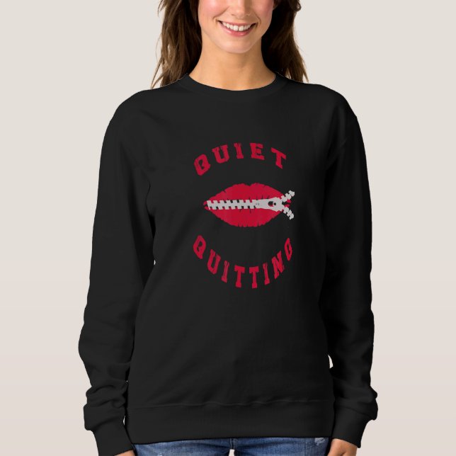 Sweatshirt Quiet Quitting Job Meme bouche zippée (Devant)