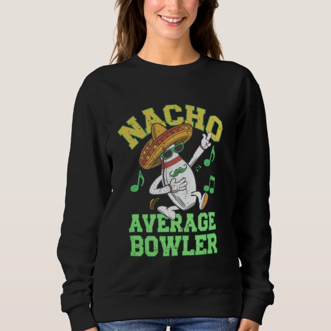 Sweatshirt Quilleur moyen nacho Bowling mexicain Cinco De May (Devant)