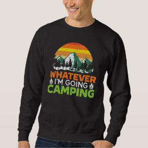 Sweatshirt Quoi qu'il en soit, je vais camper en camping-car