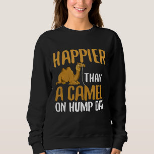 Sweatshirt Qu'un chameau le jour de son dos