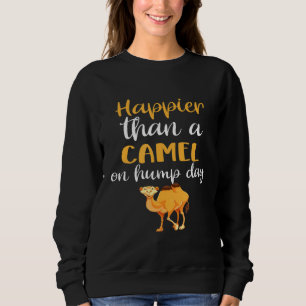 Sweatshirt Qu'une bosse de chameau jour de bosse blague sur l