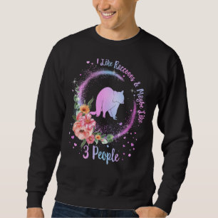Sweatshirt Raccoon J'Aime Les Raccoons Peut-Être Comme 3 Pers