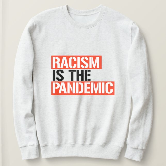 Sweatshirt Racism (Design devant)