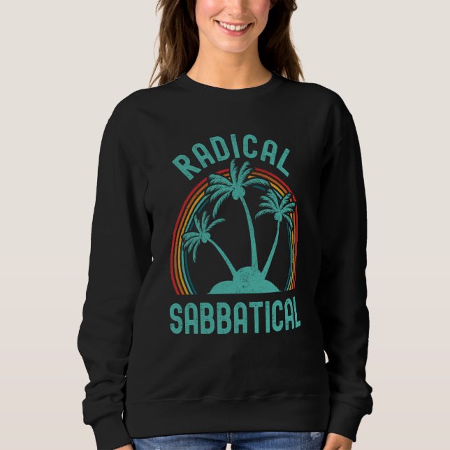 Sweatshirt Radical Sabbatical Sabbatical Life Professor Sabba (Devant)