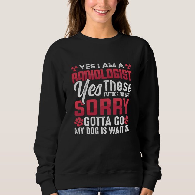 Sweatshirt Radio Rad Tech Yes I Am A Radiologist Xray (Devant)
