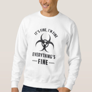 Sweatshirt Radiologie Ça va Je vais bien tout va bien