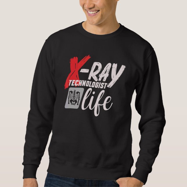 Sweatshirt Radiology Tech Radiographer X Ray Technologist Lif (Devant)