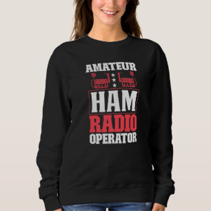 Sweatshirt Radioopératrice de jambon Radio Amateur Radio Sign