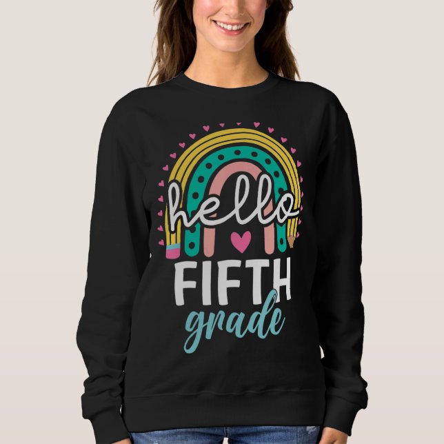 Sweatshirt Rainbow Bonjour 5e année de retour à l'école ensei (Devant)