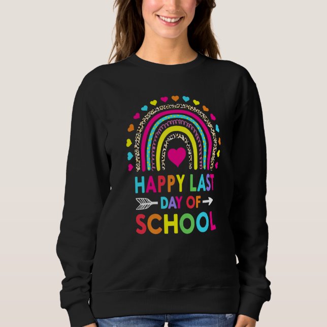 Sweatshirt Rainbow Dernier Jour De L'École Bonjour Enseignant (Devant)
