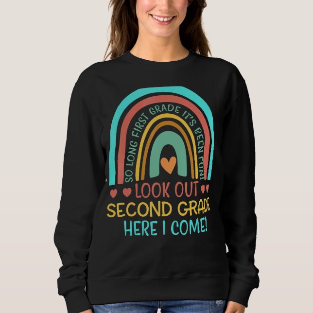 Sweatshirt Rainbow Look Out Second Grade Here I Come 2nd Grad (Devant)