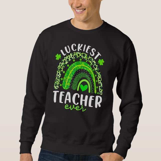 Sweatshirt Rainbow Luckiest enseignant jamais drôle St patric (Devant)