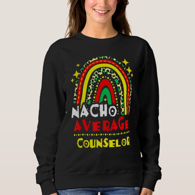 Sweatshirt Rainbow Nacho Conseiller moyen Cinco De Mayo Mexi (Devant)