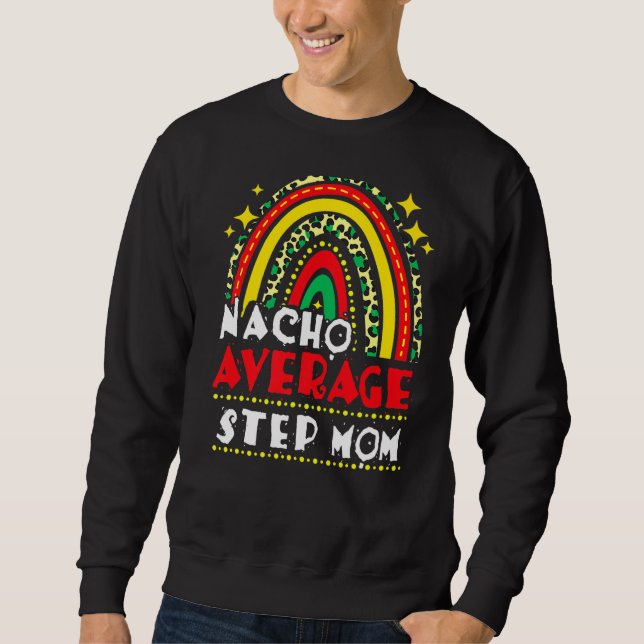 Sweatshirt Rainbow Nacho Moyenne Pas Maman Cinco De Mayo Mexi (Devant)