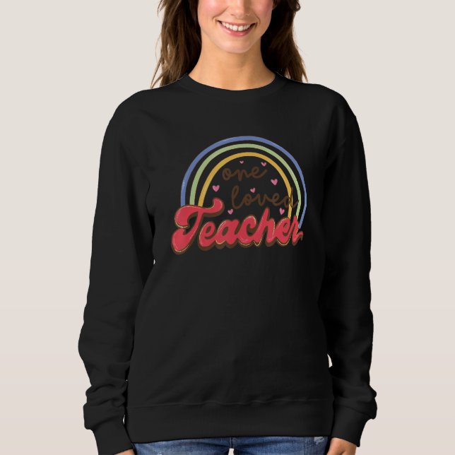 Sweatshirt Rainbow One Loved Teacher Teacher Student Valentin (Devant)