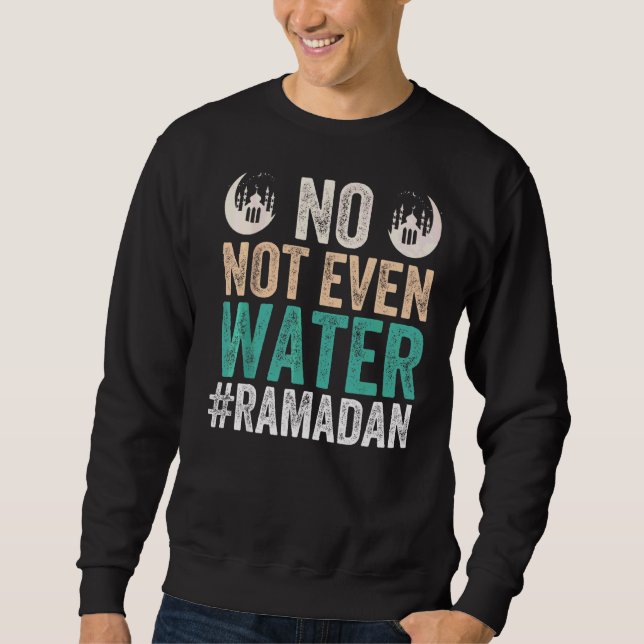 Sweatshirt Ramadan Kareem Pas Même De L'Eau Ramadan (Devant)