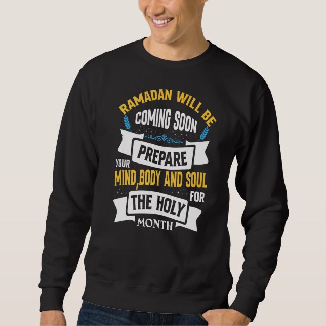 Sweatshirt Ramadan Sera Bientôt Venu Préparer Votre Mind Reli (Devant)