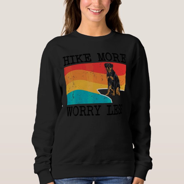 Sweatshirt Randonnée Plus Inquiéter Moins Rottweiler Graphiqu (Devant)