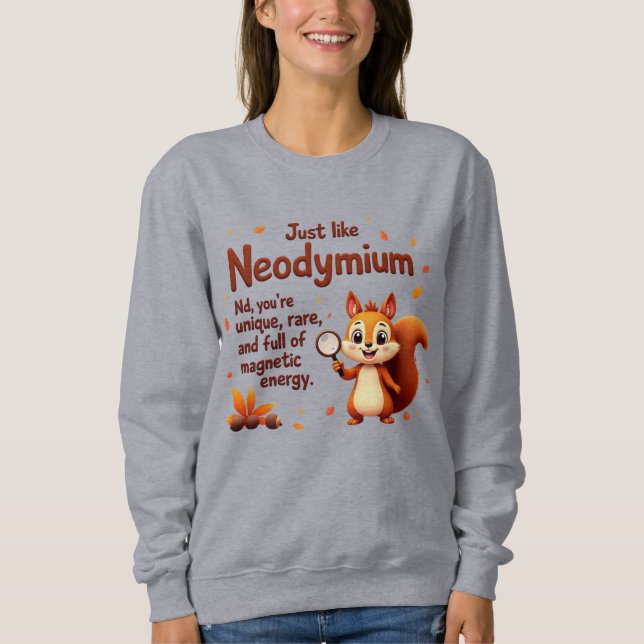 Sweatshirt Rare comme le Néodyme – Action de grâce d'un écure (Devant)