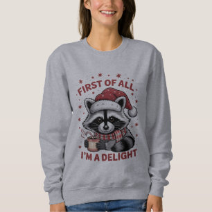 Sweatshirt Raton laveur drôle Tout d'abord je suis un délice